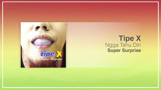Tipe X - Ngga Tau Diri (KARAOKE)