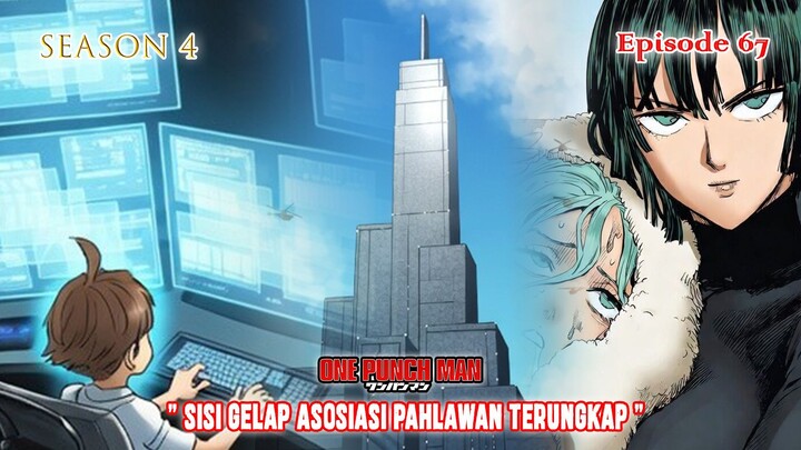 One Punch Man (Season 4) - Episode 67 [Bahasa Indonesia] - " Sisi Gelap Asosiasi Pahlawan "