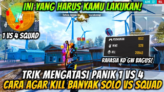 DIJAMIN PRO !! CARA AGAR KILL BANYAK SOLO VS SQUAD TANPA PANIK ALA PRO PLAYER