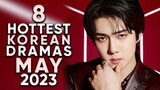 8 Hottest Korean Dramas To Watch in May 2023! [Ft. HappySqueak]