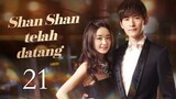 【INDO】Shan Shan telah datang  21 | Boss&Me 21