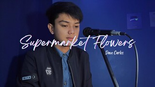 Supermarket Flowers - Ed Sheeran | Dave Carlos (Cover)