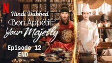 Bon Appatit, Your Majesty 2025 S01 E12 END Hindi Dubbed