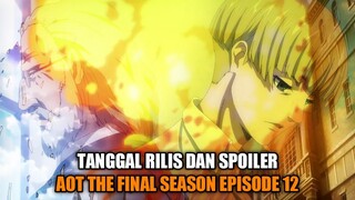 Attack on Titan The Final Season Episode 12 - Tanggal Rilis dan Spoiler