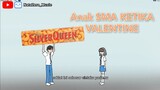 Anak SMA ketika hari VALENTINE 🗿 || Animasi lucu