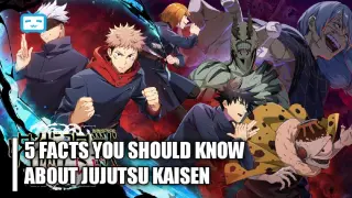 5 FACTS YOU SHOULD KNOW ABOUT JUJUTSU KAISEN