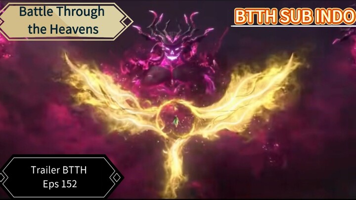 Battle Through the Heavens Eps 152 || Preview