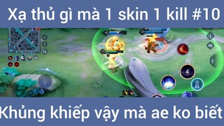 Xạ thủ gì mà 1 skin 1 kill khủng khiếp #10