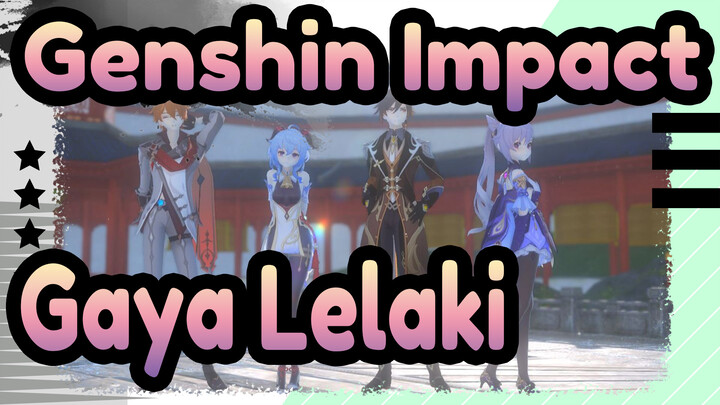 [Genshin Impact/MMD] Gaya Lelaki- Higai Mousou Keitai Joshi (Wara)