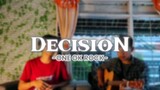 Decision - ONE OK ROCK || Azreyy Cover