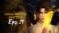 Urban Miracle Doctor Episode 21 (Sub Indonesia)