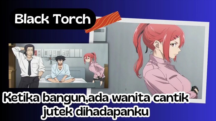 Anime Black Torch eps 2 - ketika bangun,ada wanita cantik jutek dihadapanku,menyatu dengan kucing