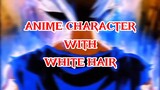 Anime characters with white hair ❤️❤️