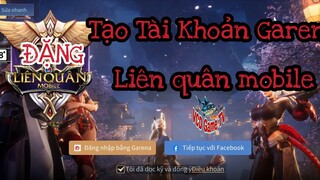 HƯỚNG DẪN Cách Tạo Tài Khoản Garena Để chơi Game Liên Quân Mobile - ĐẶNG LQMB