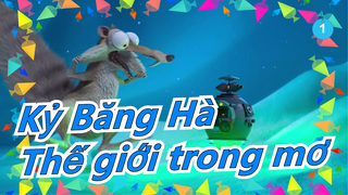 [Kỷ Băng Hà] Thế giới trong mơ_1