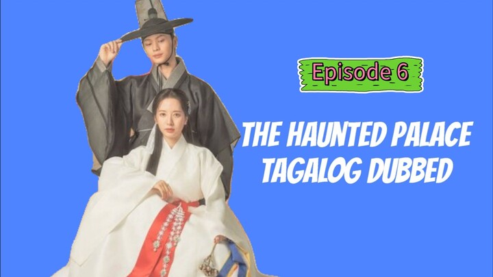 T (Haunted Palace) Tagalog Episode 6