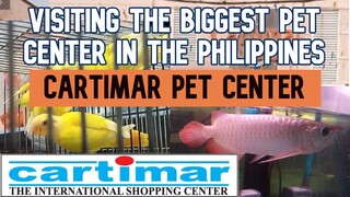 CARTIMAR Pet Center Update | Visiting the Biggest Pet Center in the Philippines | August 2020
