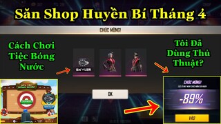 Mẹo Săn Shop Huyền Bí Giảm Giá Cao?Cách Chơi Sự Kiện Bữa Tiệc Bóng Nước Nhận Skin Bom Keo Skyler