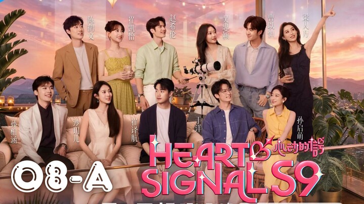 [ENG]Heart Signal 9(2026) l Episode 08-P1 l 心动的信号 第九季 l🇨🇳-Dating Show