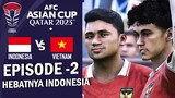 AFC Asian Cup | Indonesia Vs Vietnam | Tim Garuda Bermain Sempurna! (#2)