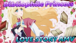 Bibliophile Princess AMV - BGM : Taylor Swift - Love Story