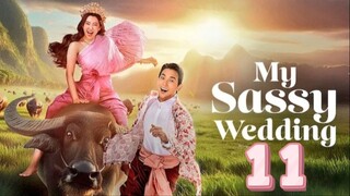 My Sassy Wedding - Episode 11 [Eng Sub]