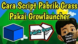 Cara Script Pabrik Grass Pakai Growlauncher | Growtopia Indonesia