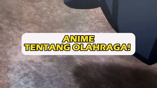 Suka Pertandingan Olahraga!? NONTON ANIME INI!