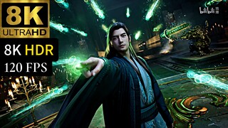 【8K HDR 120FPS】凡人修仙传/厉飞雨名场面