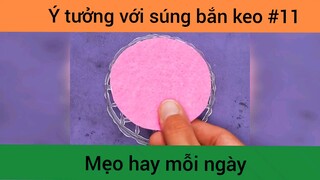 Mẹo hay với súng bắn keo p11