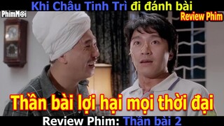 [Review Phim] Thần Bài 2 - God of Gamblers | Không Thể Tin Đây Là Thần Bài Mạnh Nhất Mọi Thời Đại