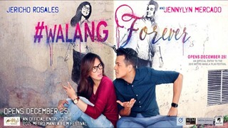 JERICHO ROSALES & JENNLYN MERCADO | #WALANGFOREVER (2015) FULL MOVIE