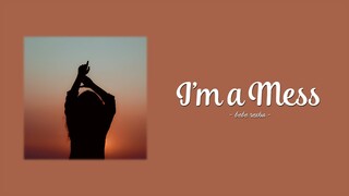 Bebe Rexha - I'm A Mess (Lyrics)