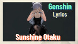 [Genshin  Lyrics]  [Sunshine Otaku]