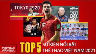 TOP 5 SỰ KIỆN THỂ THAO VIỆT NAM 2021