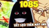 One Piece 1085 Pre - VẾT SẸO trên MẮT Imu, ĐIỀU HIẾM THẤY KỲ LẠ! * Cảnh báo Spoiler