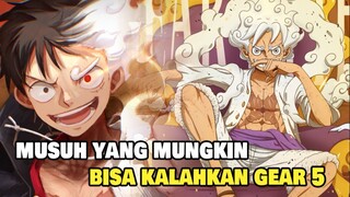 5 Jenis Musuh yang Mungkin Bisa Mengalahkan Gear 5 Luffy di One Piece