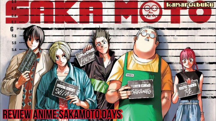 Mereview Anime: Sakamoto days (seorang pembunuh bayaran yang jatuh cinta kepada spg toko swalayan)