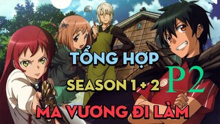 Tóm Tắt " Ma Vương Đi Làm " | P2 | AL Anime