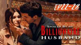 EP22-28【 Preview|Spoiled By My Billionaire Husband】#drama  #shortsfeed #shortvideo #shortmovieclip