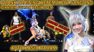 PRANK TRAINING KETEMU BOT SONGONG DIKATAIN CEWEK OPEN , AUTO KASIH PAHAM SAMPE KENA MENTAL HODE FF