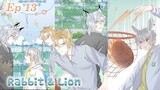 Ep 13 Rabbit & Lion | Yaoi Manga | Boys' Love