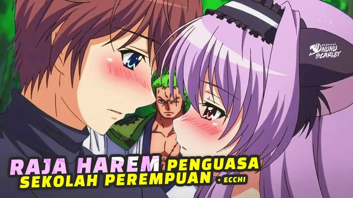 Anime Harem Ecchi MC Pindahan ke Sekolah Perempuan
