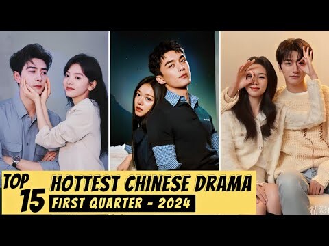 [TOP 15] Best CHINESE DRAMA Of 2024 So Far | First Quarter CDRAMA 2024