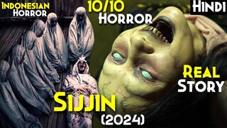 SIJJIN (2024) Explained In Hindi - REAL STORY Indonesian SICCIN (Official Remake) - 10/10 HORROR