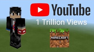 Congrats Minecraft For hitting 1 Trillion Views