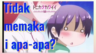 Tidak memakai apa-apa?