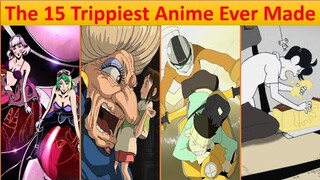 The 15 Trippiest Anime Ever Made