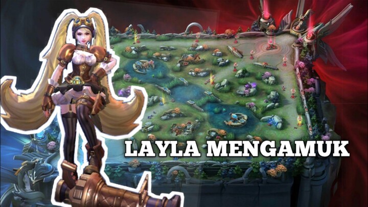 Gameplay Layla MENGAMUK !