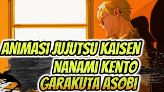 [Animasi Jujutsu Kaisen] Nanami Kento - Garakuta Asobi